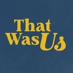 thatwasus