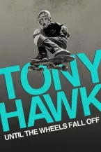 Tony Hawk : Jusqu'à ce que les roues tombent
