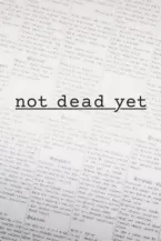Not Dead Yet : Confessions d’une quadra à la ramasse