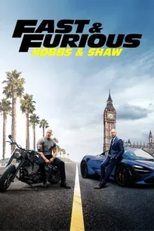 Fast & Furious Presents: Hobbs & Shaw