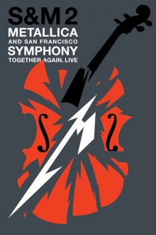 Metallica and San Francisco Symphony: S&M2