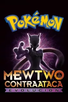 Pokémon the Movie: Mewtwo Strikes Back - Evolution
