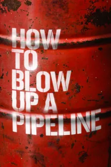 How to Blow Up a Pipeline