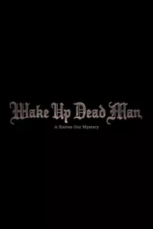 Wake Up Dead Man: A Knives Out Mystery