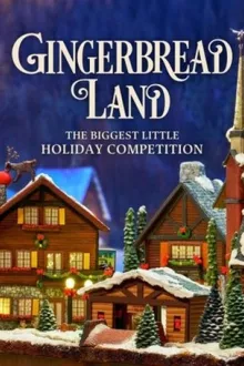 Gingerbread Land: The Biggest Little Holiday Competition