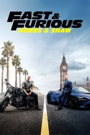 Fast & Furious: Hobbs & Shaw