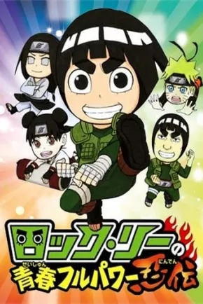 Assistir Naruto SD: Rock Lee no Seishun Full-Power Ninden Todos os