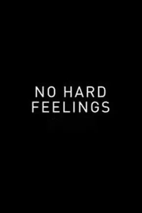 No Hard Feelings