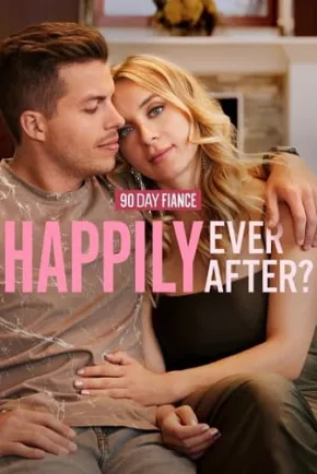90 Day Fiancé: Happily Ever After?
