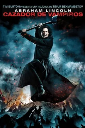 Abraham Lincoln: Cazador de vampiros
