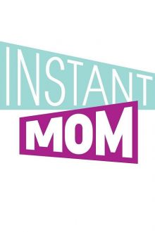 Instant Mom