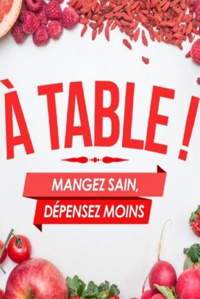 À Table ! Mangez sain, dépensez moins