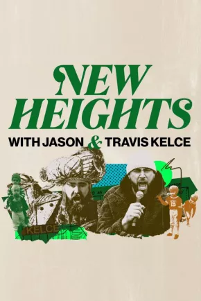 New Heights with Jason and Travis Kelce
