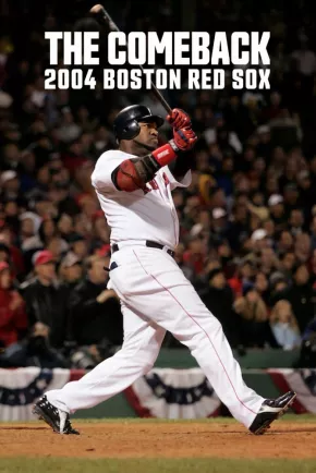 The Comeback: 2004 Boston Red Sox