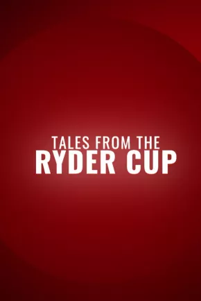 Tales From The Ryder Cup