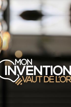 Mon invention vaut de l'or
