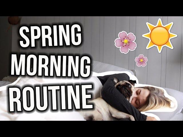 SPRING MORNING ROUTINE 2017