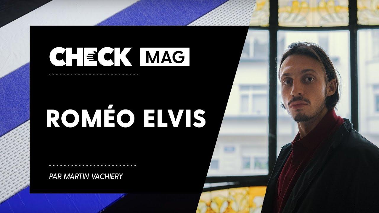 Roméo Elvis #CheckMag