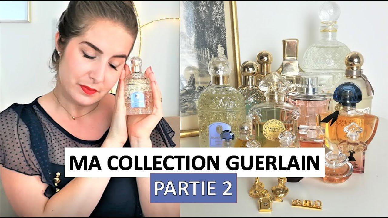 Partie 2 : Les parfums GUERLAIN (Histoire et top parfums préférés) (+...bêtisier !!)