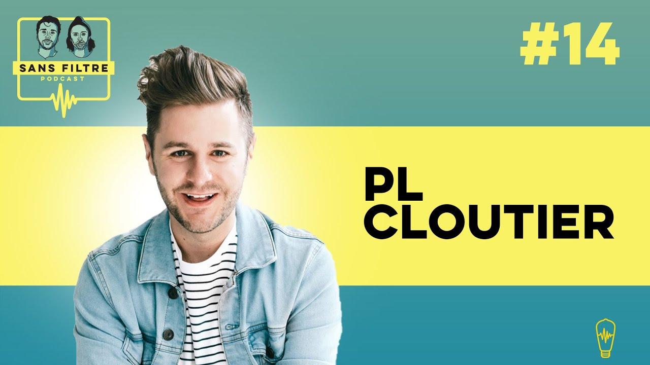 Sans Filtre #14 - PL Cloutier