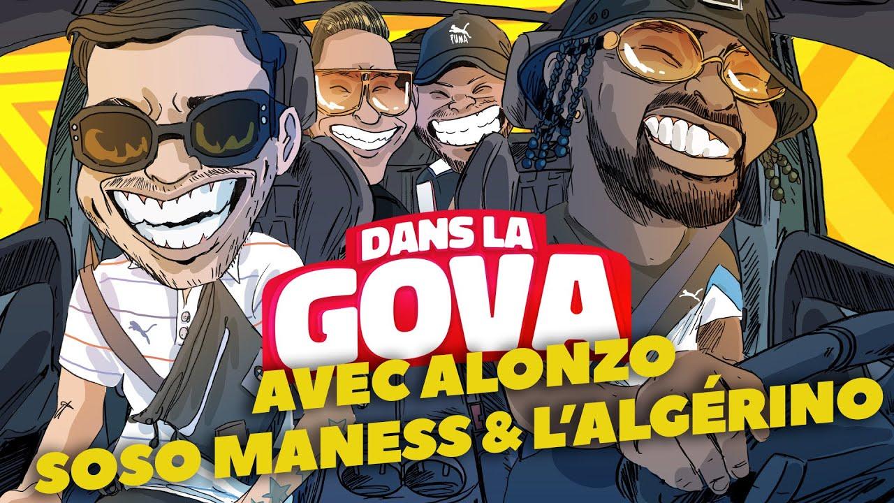 DANS LA GOVA avec Alonzo, Soso Maness & L’Algérino !
