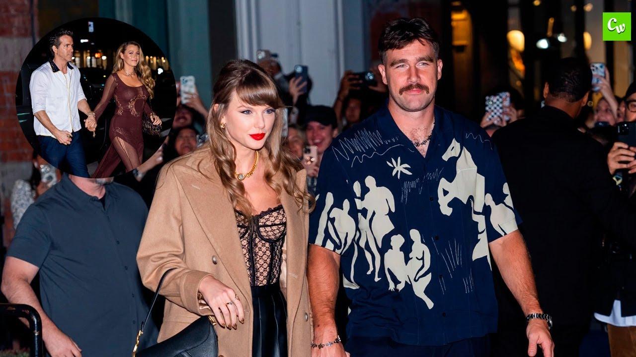 Taylor Swift and Travis Kelce enjoy a double date with Blake Lively and Ryan Reynolds in New York