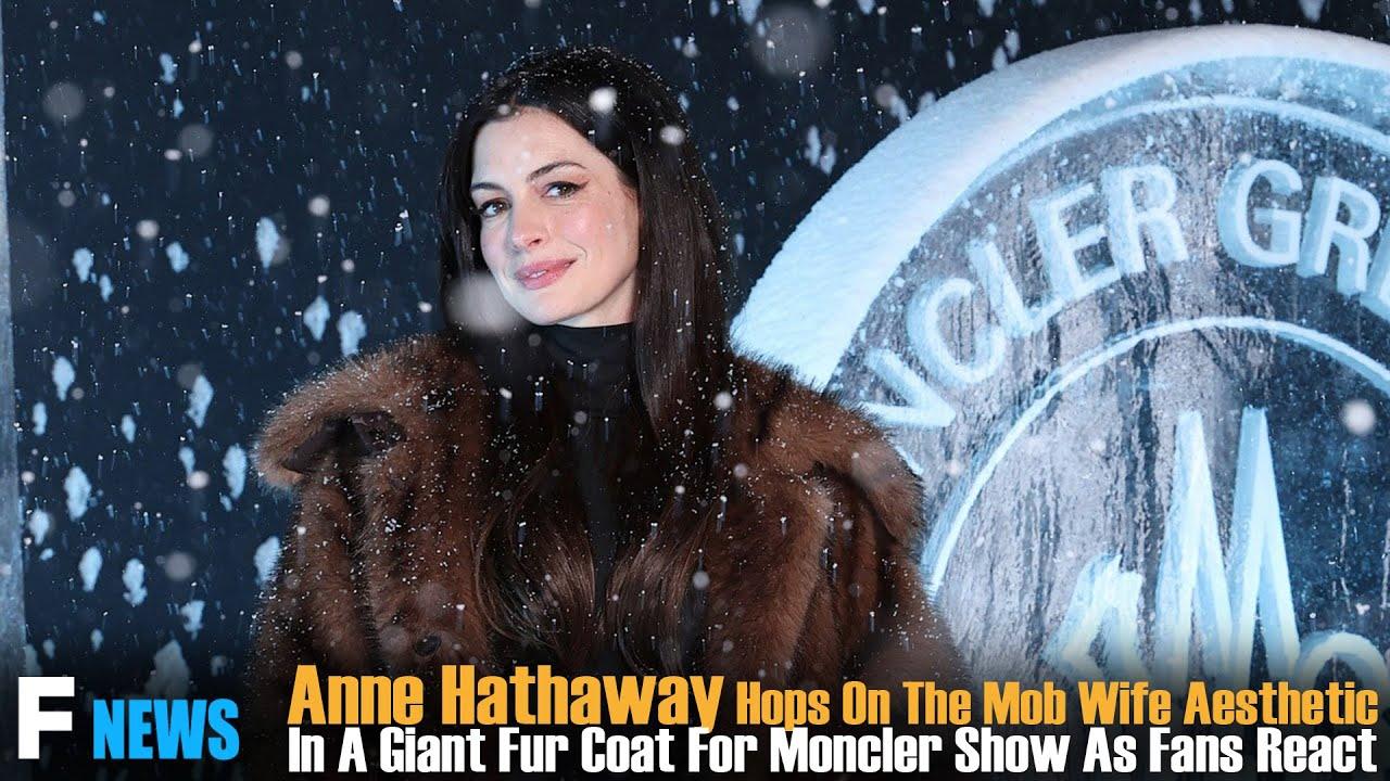 Anne Hathaway Hops On The Mob Wife Aesthetic In A Giant Fur Coat For Moncler Show