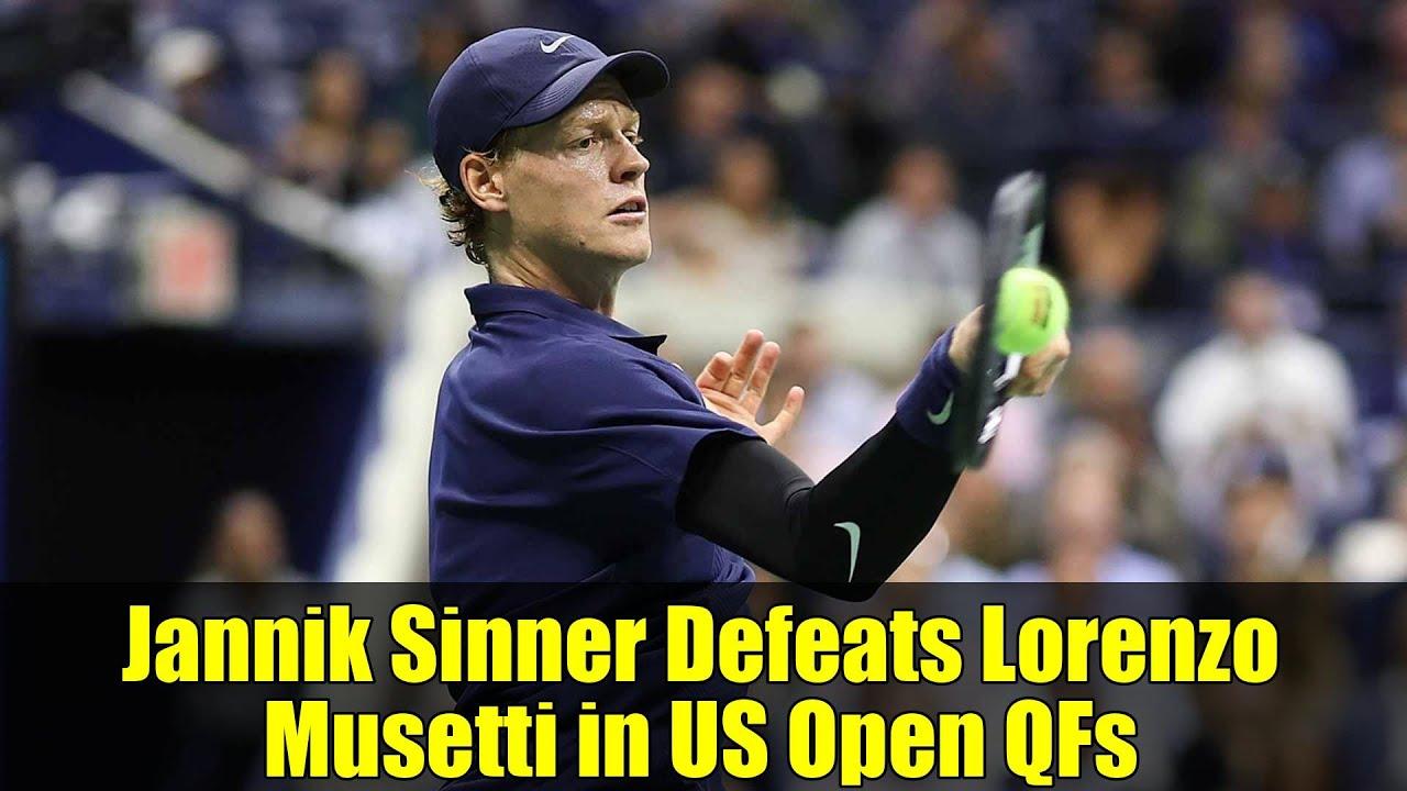 Jannik Sinner Defeats Lorenzo Musetti in US Open QFs | ATP Tour | Tennis