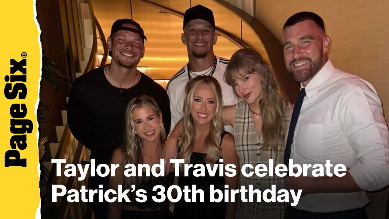 Taylor Swift and Travis Kelce celebrate Patrick Mahomes’ 30th birthday after Chiefs’ loss