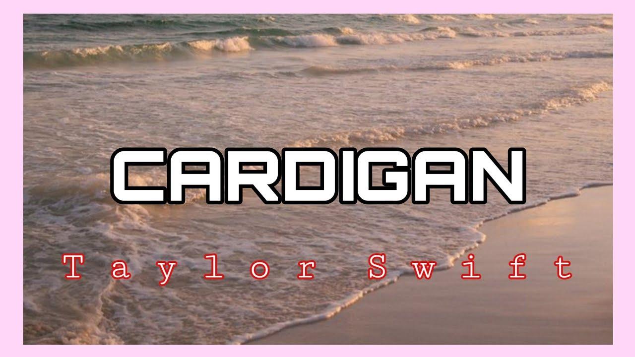 cardigan (lyrics) - Taylor Swift | Anne lyrics