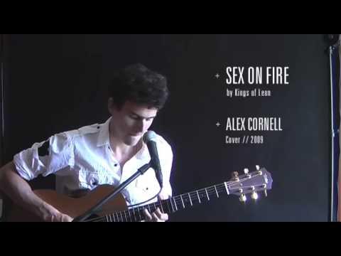 "Sex On Fire" Kings of Leon Cover by Alex Cornell