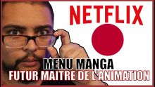 NETFLIX : Futur Maître de l'animation - Menu Manga H.S