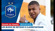 Retrouvailles à Clairefontaine pour les Bleus, Equipe de France I FFF 2018