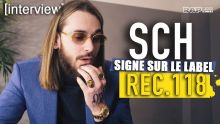 SCH signe chez REC.118 : “Je voulais tout changer !” [Interview]