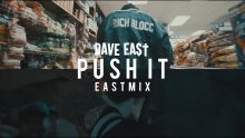 Dave East -  Push It (EASTMIX)