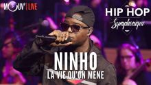 NINHO :  "La vie qu'on mène" (Hip Hop Symphonique 4)