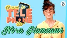 Dans le tél de Nora Hamzawi