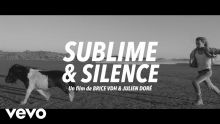 Julien Doré - Sublime & Silence (Clip officiel)