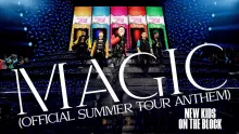 New Kids On The Block - Magic (Official Summer Tour Anthem)