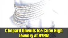 Chopard Unveils Ice Cube High Jewelry at NYFW
