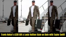 Travis Kelce's Lavish Louis Vuitton Looks & $22K Gift to Mahomes!