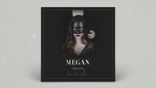 MEGAN - Inside ft. Carla Landy