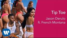 Jason Derulo - Tip Toe feat. French Montana (Official Lyric Video)