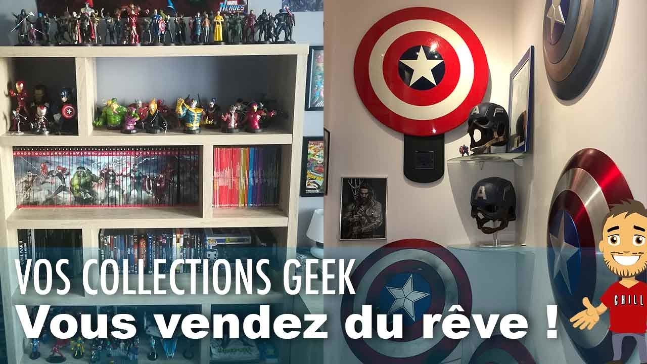 VOUS VENDEZ DU RÊVE - VOS COLLECTIONS GEEK