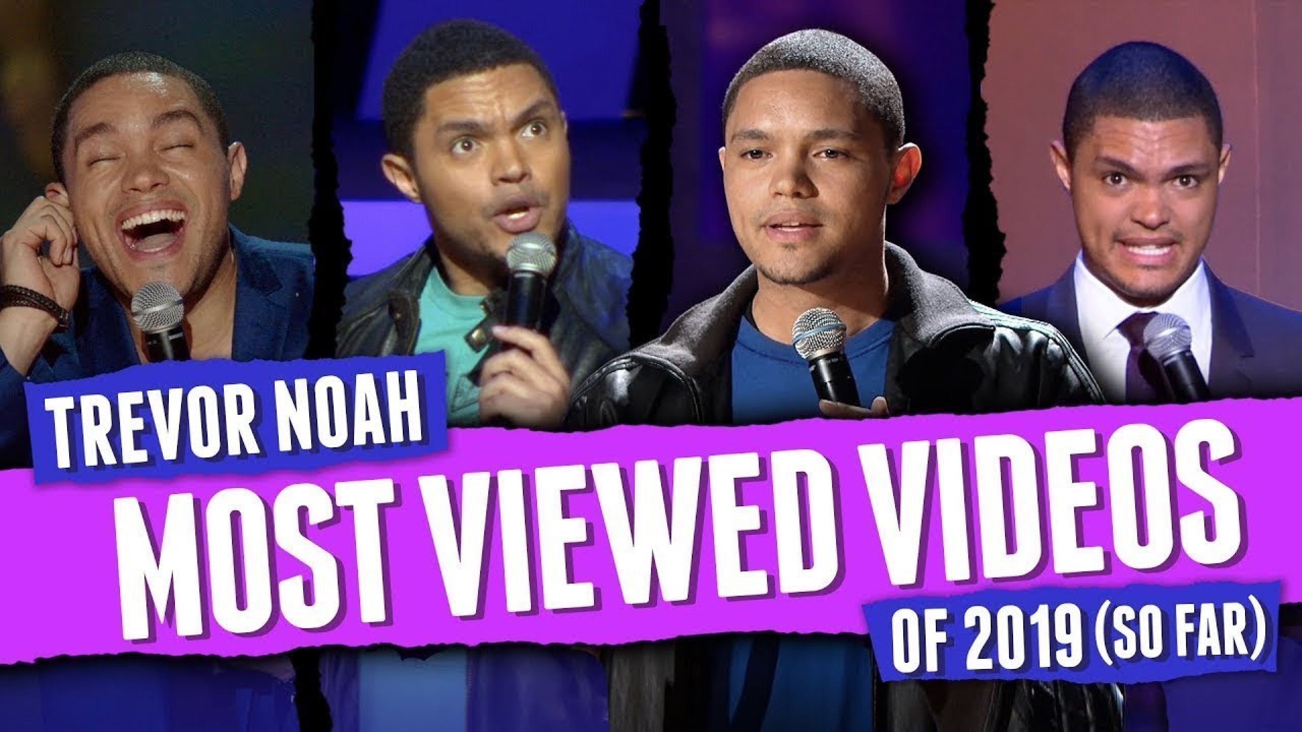 Trevor Noah - Most Viewed Videos of 2019