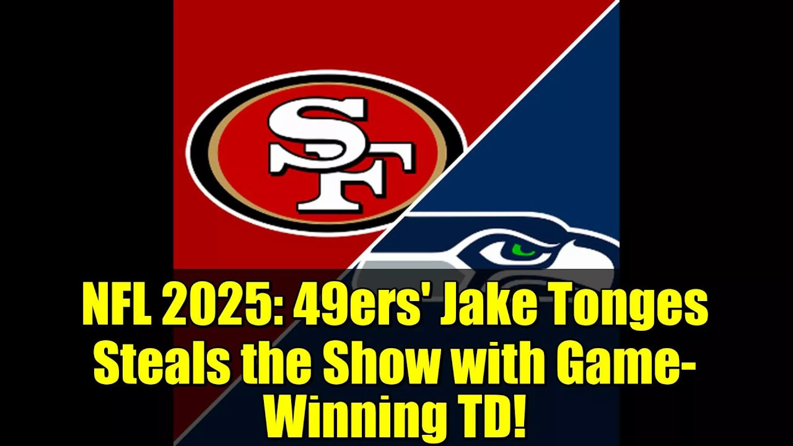 NFL 2025: 49ers' Jake Tonges Steals the Show with Game-Winning TD!