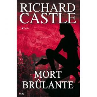 Le roman policier "Mort brûlante" de Richard Castle
