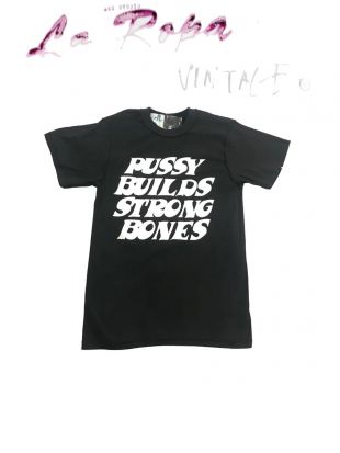 PUSSY BUILDS STRONG BONES T SSHIRT
