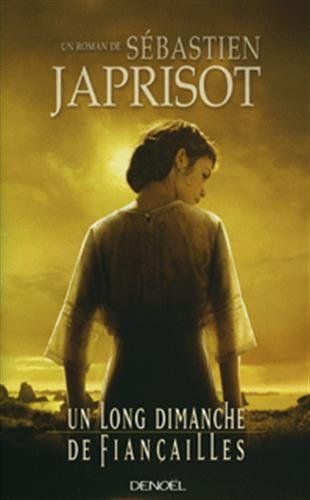 Un long dimanche de fiançailles - Prix Interallié 1991