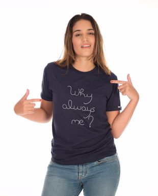 Why Always Me?   Navy Blue T Shirt